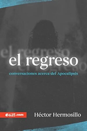 El Regreso Conversaciones Acerca Del Apocalipsis