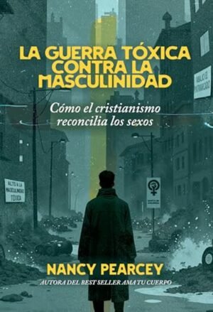 Guerra Toxica contra la masculinidad