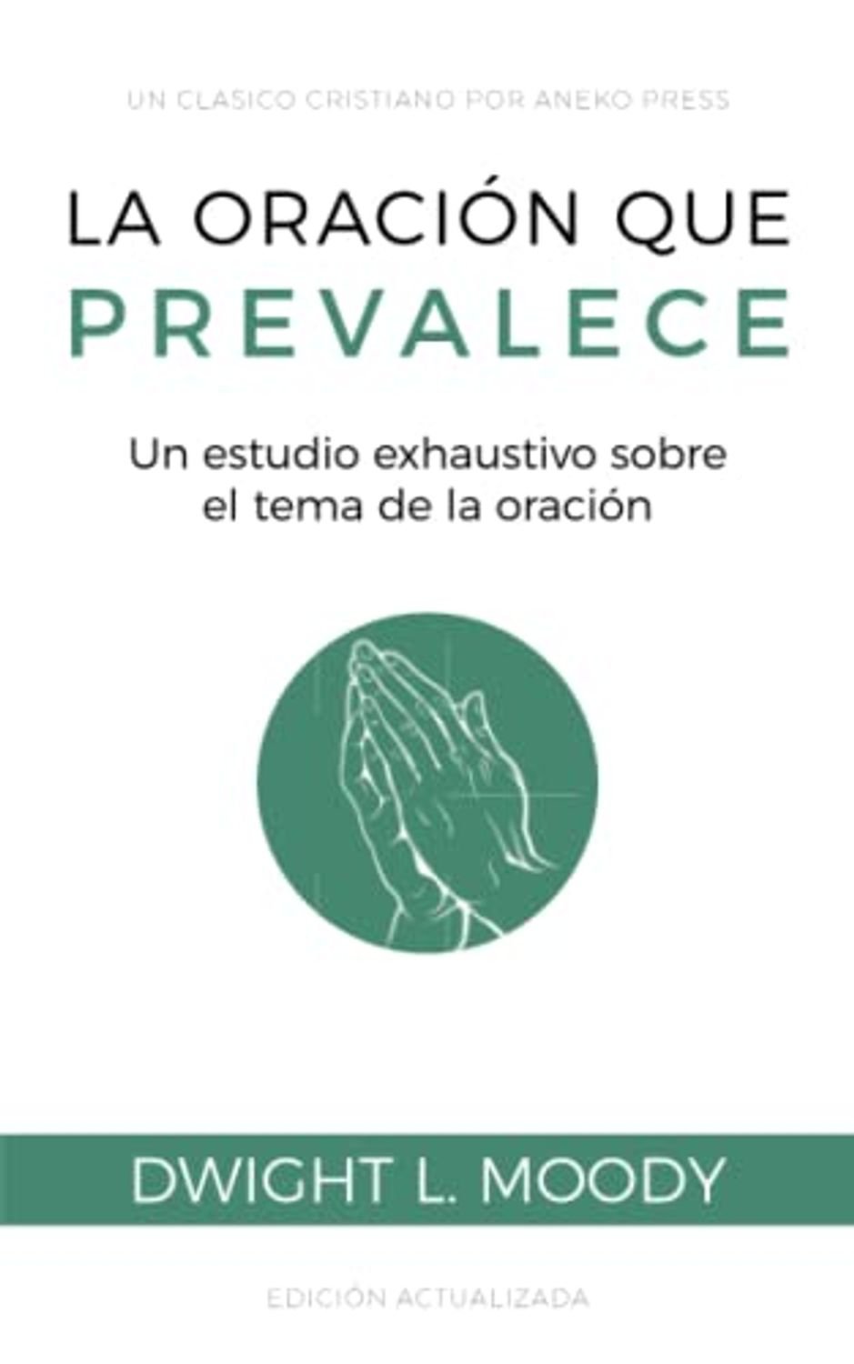 La Oración que Prevalece 1 La Oración que Prevalece