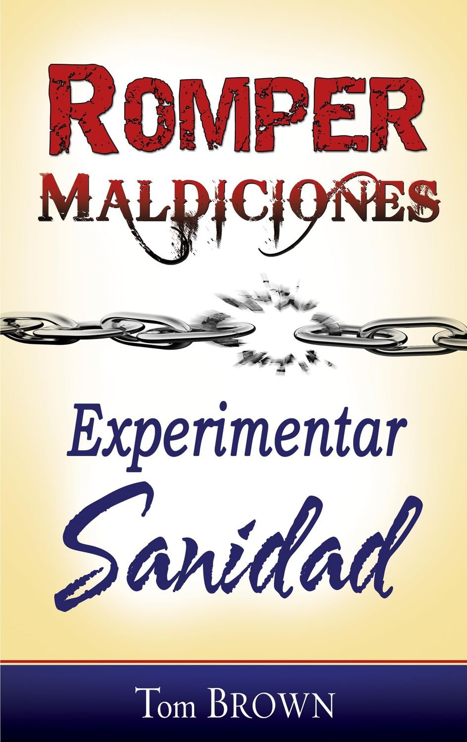 Romper Maldiciones Experimentar Sanidad 1 Romper Maldiciones Experimentar Sanidad