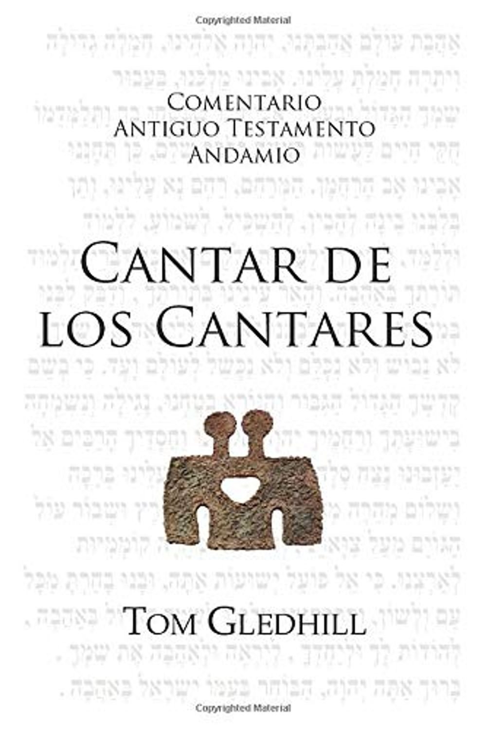 Cantar De Los Cantares /Comentario A.T. 1 Cantar De Los Cantares /Comentario A.T.