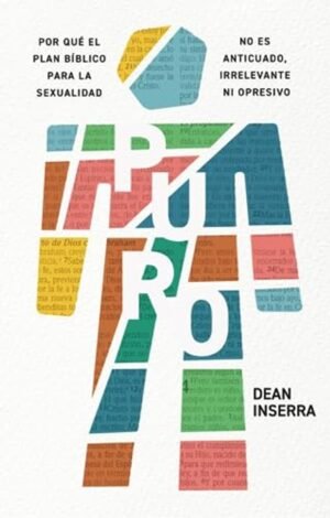 Puro/Por Que El Plan Biblico Para La Sexualidad No Es Anticuado
