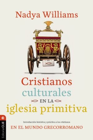 Cristianos Culturales En La Iglesia Primitiva