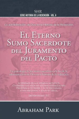 Eterno Sumo Sacerdote/Vol. 6 Serie Historia De La Redencion