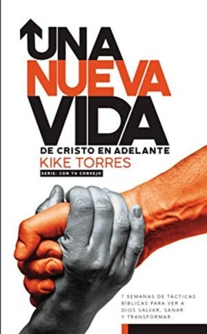 Una Nueva Vida de Cristo en Adelante