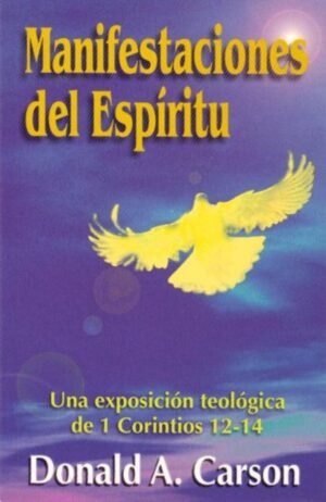 Manifestaciones Del Espiritu/Manifestacion Teologica 1 Corintios 12-14
