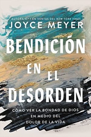 Bendición en el desorden: