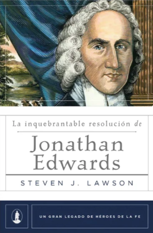 nquebrantable Resolucion De Jonathan Edwards/