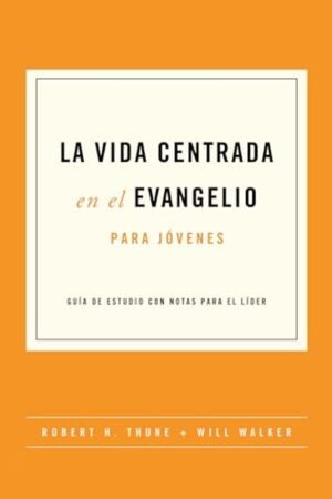 Vida Centrada en el Evangelio/ Jovenes