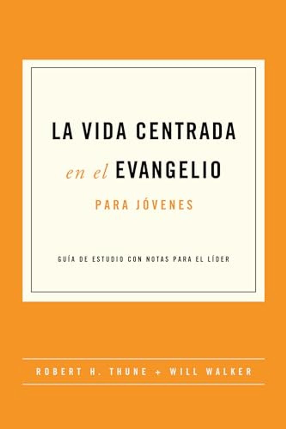 Vida Centrada en el Evangelio/ Jovenes 1 Vida Centrada en el Evangelio/ Jovenes
