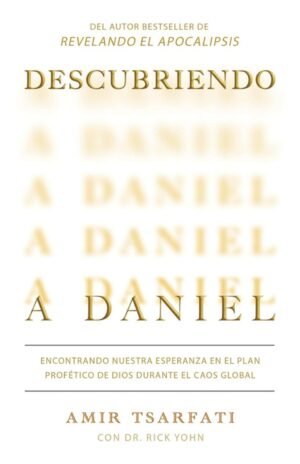 Descubriendo A Daniel/ Encontrando Nuestra Esperanza