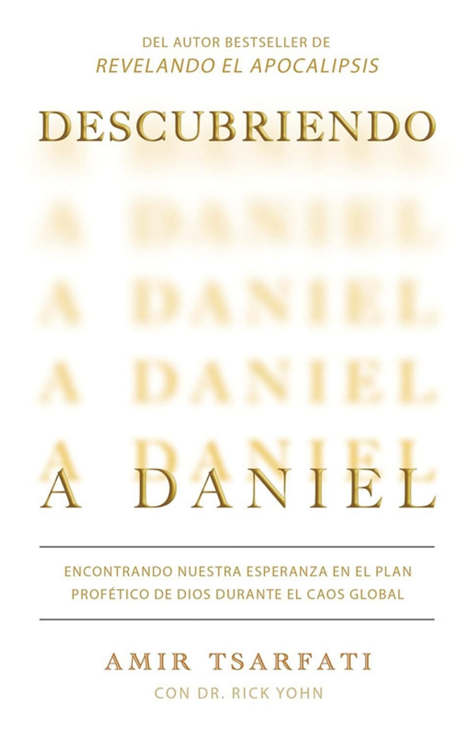 Descubriendo A Daniel/ Encontrando Nuestra Esperanza 1 Descubriendo A Daniel/ Encontrando Nuestra Esperanza