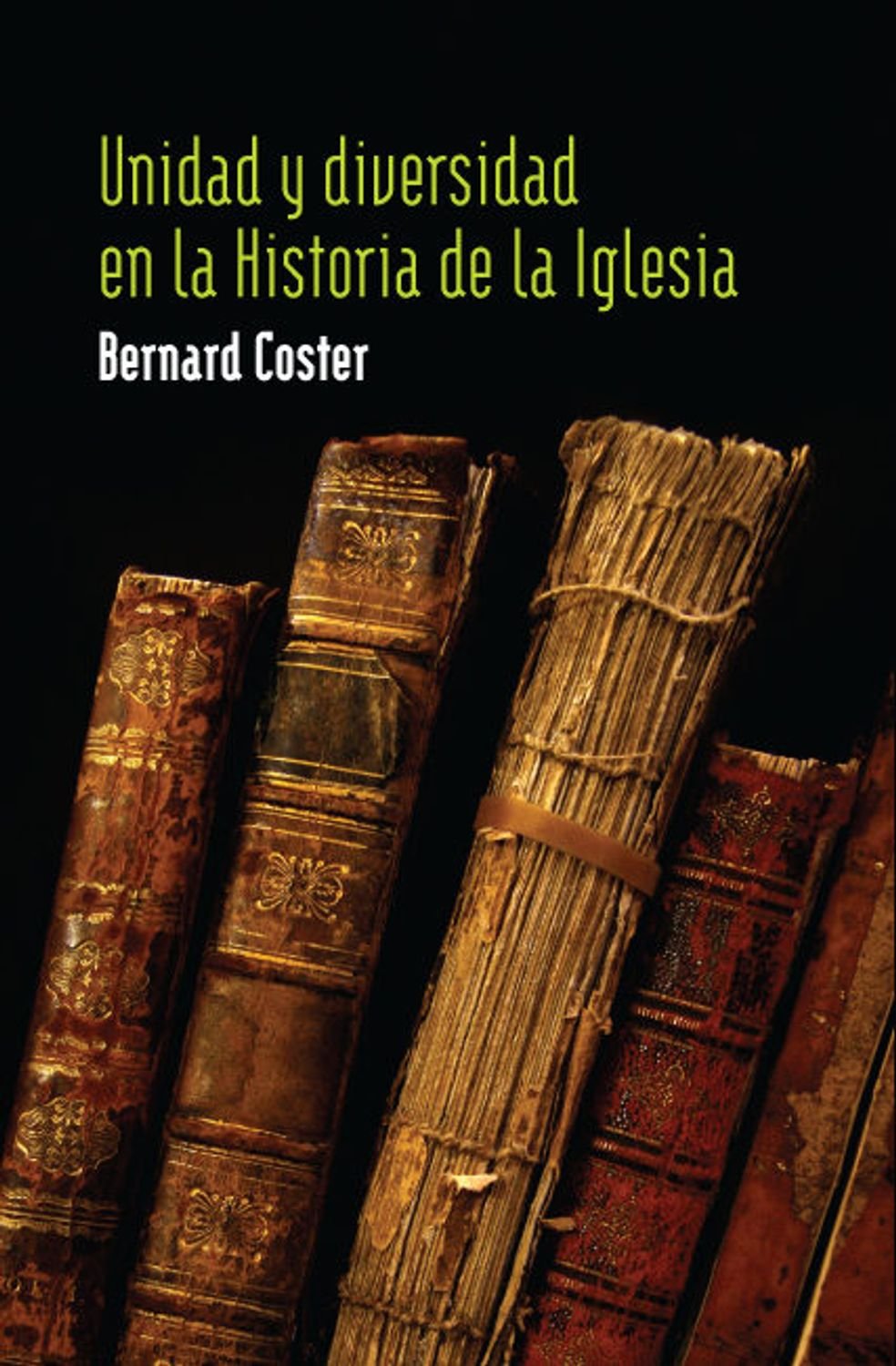 Unidad Y Diversidad En La Historia De La Iglesia 1 Unidad Y Diversidad En La Historia De La Iglesia