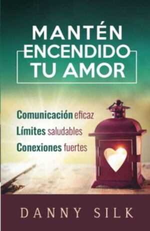 Manten encendido tu amor
