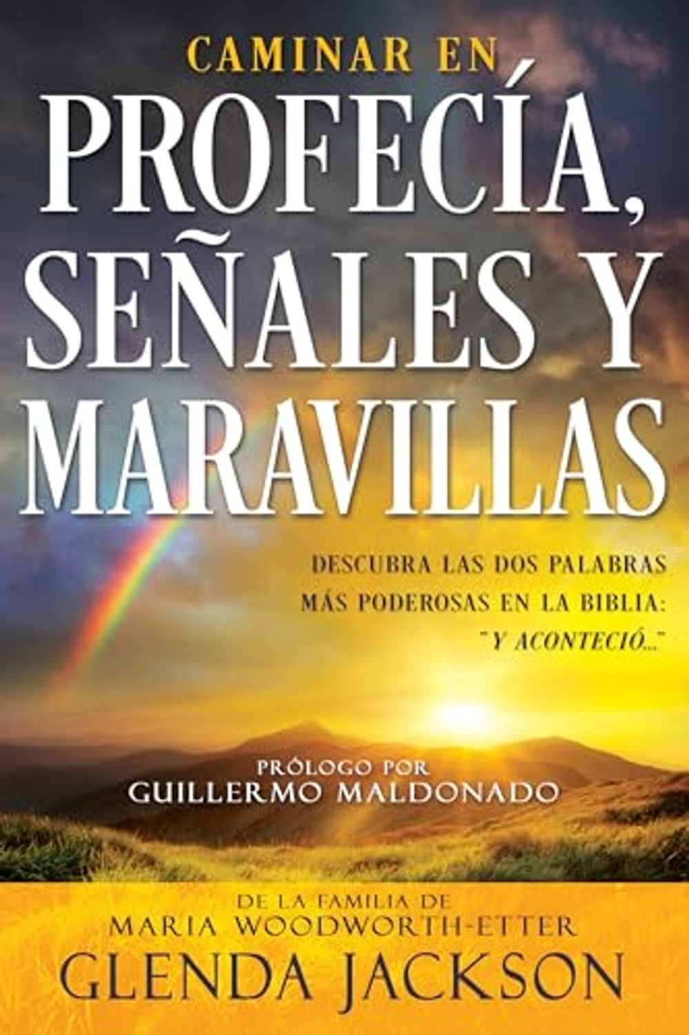 Caminar en Profecía, Señales y Maravillas 1 Caminar en Profecía, Señales y Maravillas