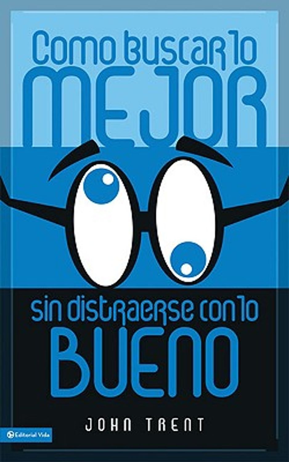 Como Buscar Lo Mejor Sin Distraerse Con Lo Bueno 1 Como Buscar Lo Mejor Sin Distraerse Con Lo Bueno
