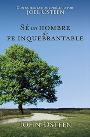 Libro Se Un Hombre De Fe Inquebrantable, John Osteen