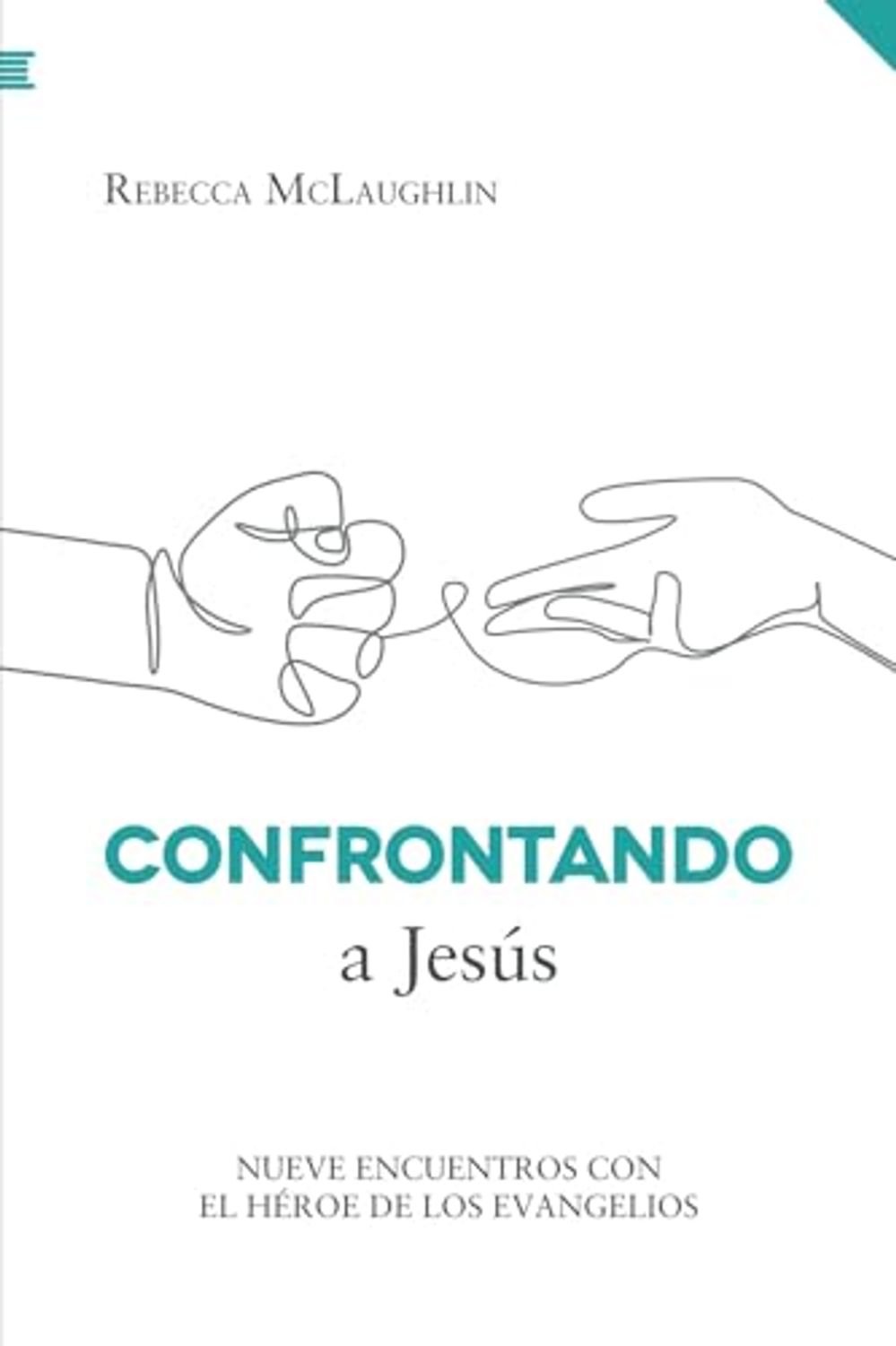 Confrontando A Jesus 1 Confrontando A Jesus