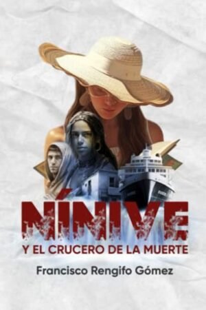Libro, Nínive y el crucero de la muerte – Francisco Rengifo