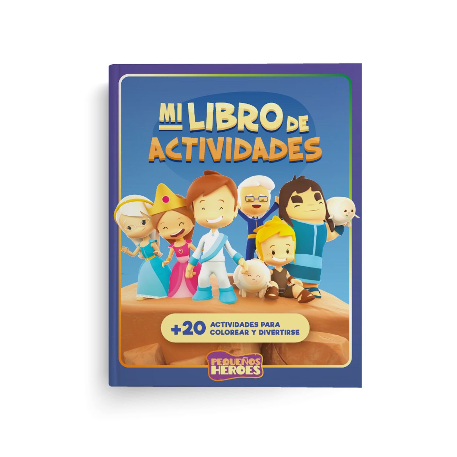 Mi Libro De Actividades/ Colorear Y Divertirse/ Pequeños Heroes 1 Mi Libro De Actividades/ Colorear Y Divertirse/ Pequeños Heroes