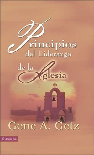 Principios Del Liderazgo De La Iglesia