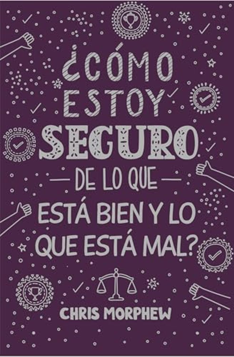 Como Estoy Seguro De Lo Que Esta Bien Y Lo Que Esta Mal/ Serie Grandes Preg. 5 1 Como Estoy Seguro De Lo Que Esta Bien Y Lo Que Esta Mal/ Serie Grandes Preg. 5
