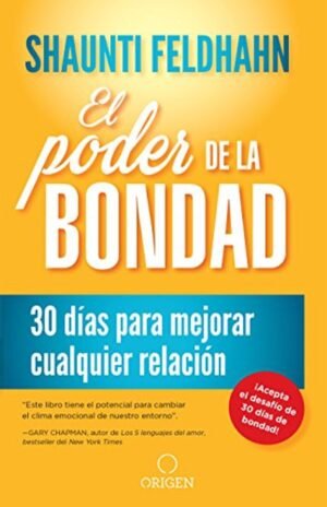 Libro, El Poder De La Bondad, 30 Dias Para Mejorar Cualquier Relacion,