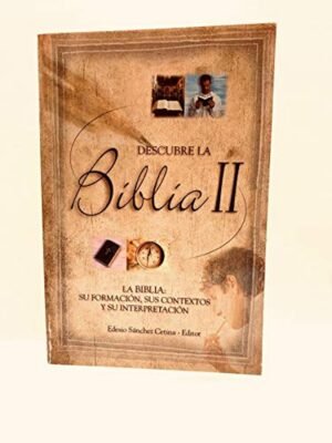 Descubre La Biblia/Volumen II