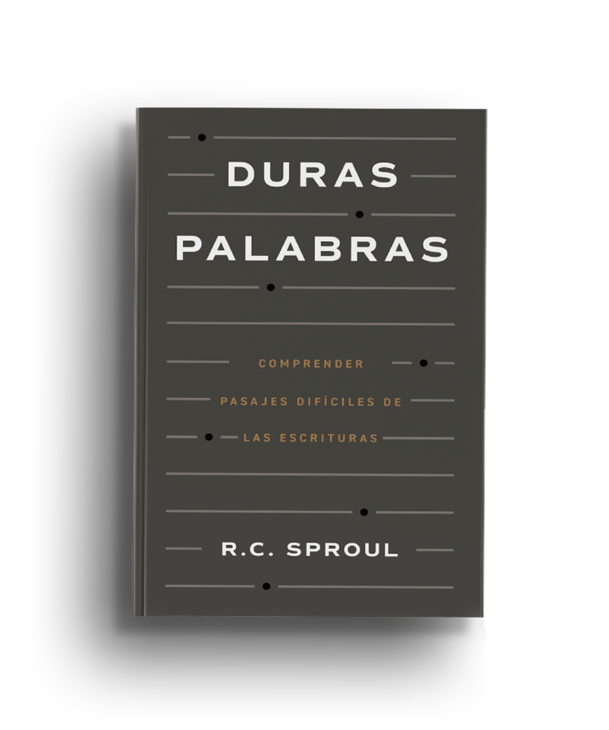 Duras Palabras/ Como Entender Pasajes Dificiles De La Biblia 1 Duras Palabras/ Como Entender Pasajes Dificiles De La Biblia