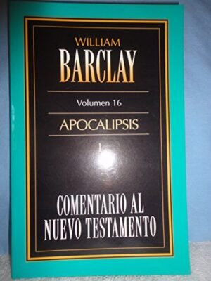 Comentario Al Nuevo Testamento/Apocalipsis I/Volumen 16