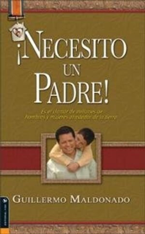 Necesito un Padre (guillermo maldonado)