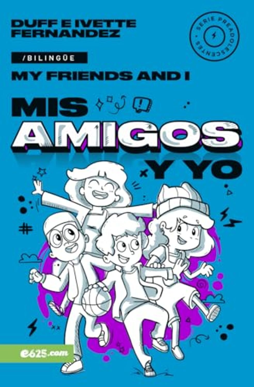 Libro Mis amigos y yo (My Friends and I) – Duff & Ivette Fernandez De Lara 1 Libro Mis amigos y yo (My Friends and I) – Duff & Ivette Fernandez De Lara
