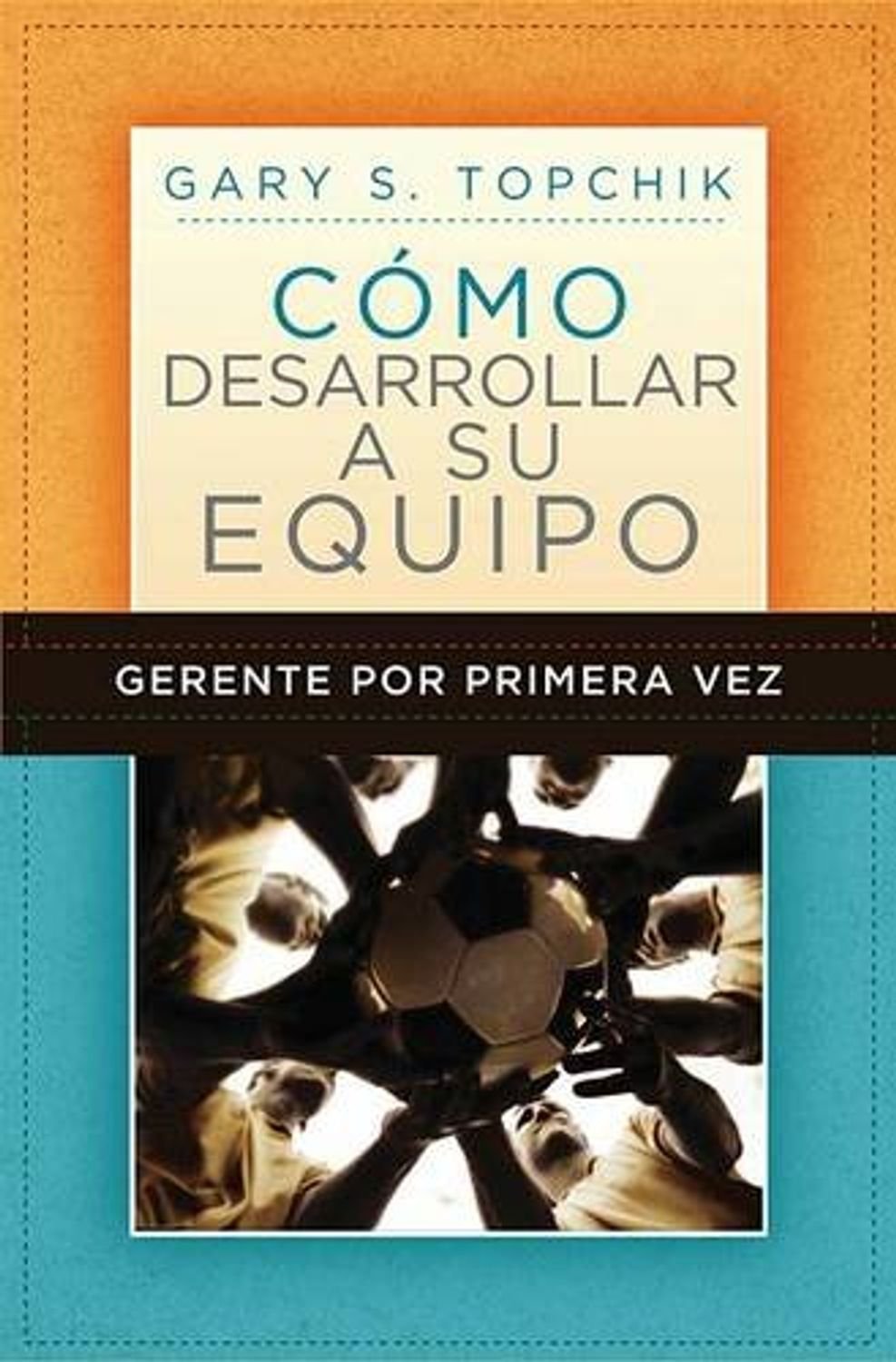 Gerente por Primera Vez 1 Gerente por Primera Vez