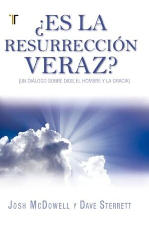 Libro ¿Es La Resurrección Veraz? – Josh Mcdowell & Dave Sterrett