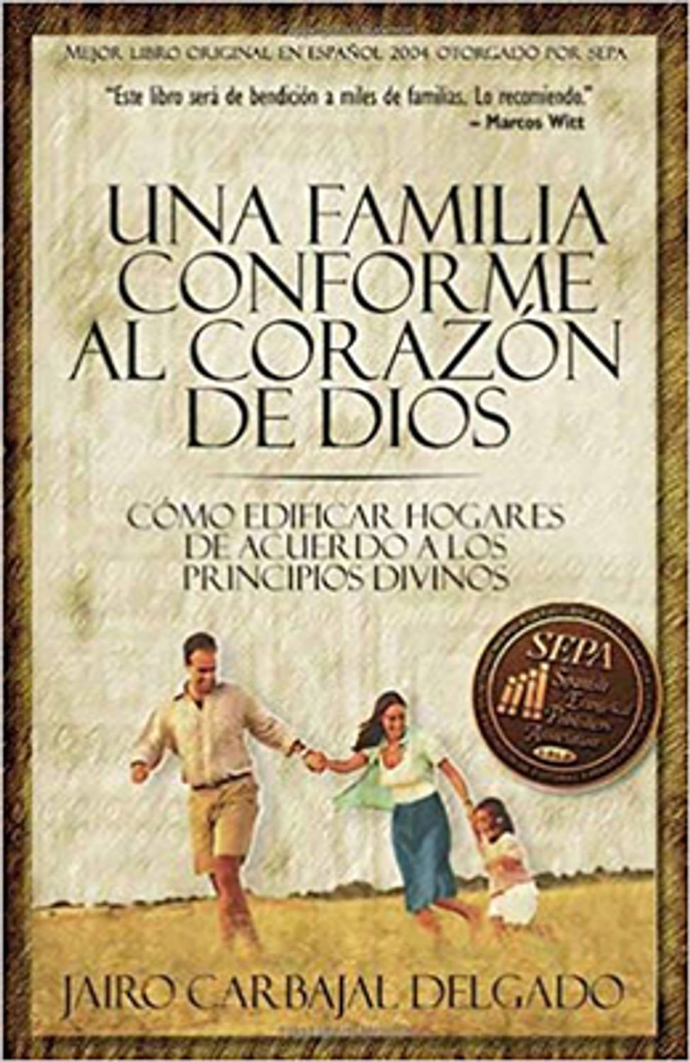 Libro Una Familia Conforme Al Corazón de Dios - Jairo Carbajal 1 Libro Una Familia Conforme Al Corazón de Dios – Jairo Carbajal