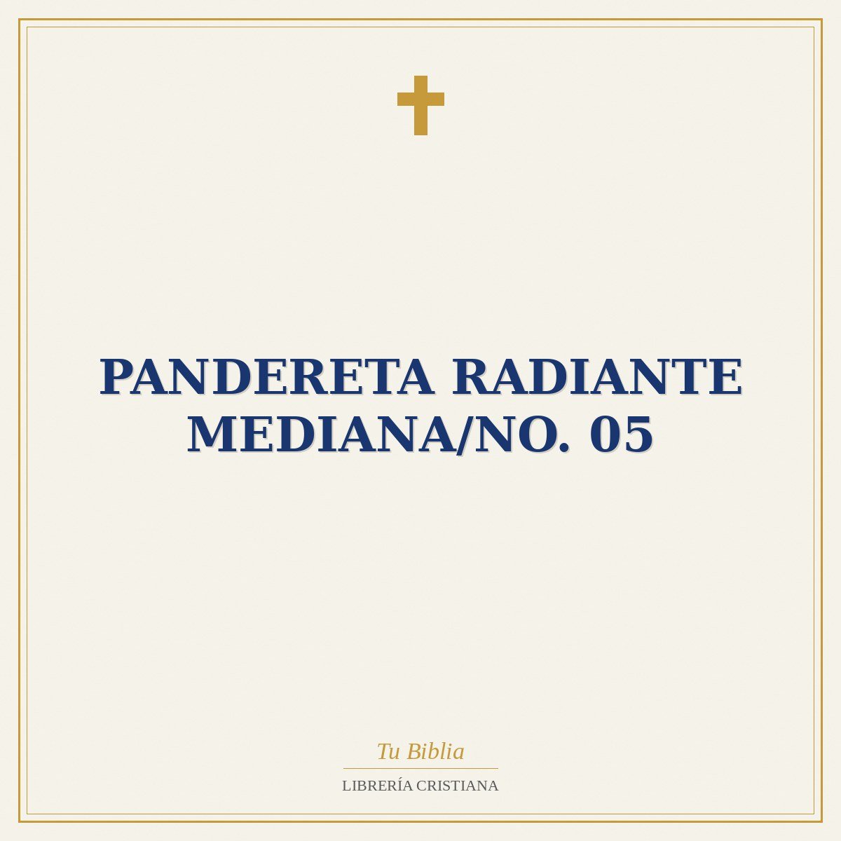 Pandereta Radiante Mediana/No. 05 1 Pandereta Radiante Mediana/No. 05