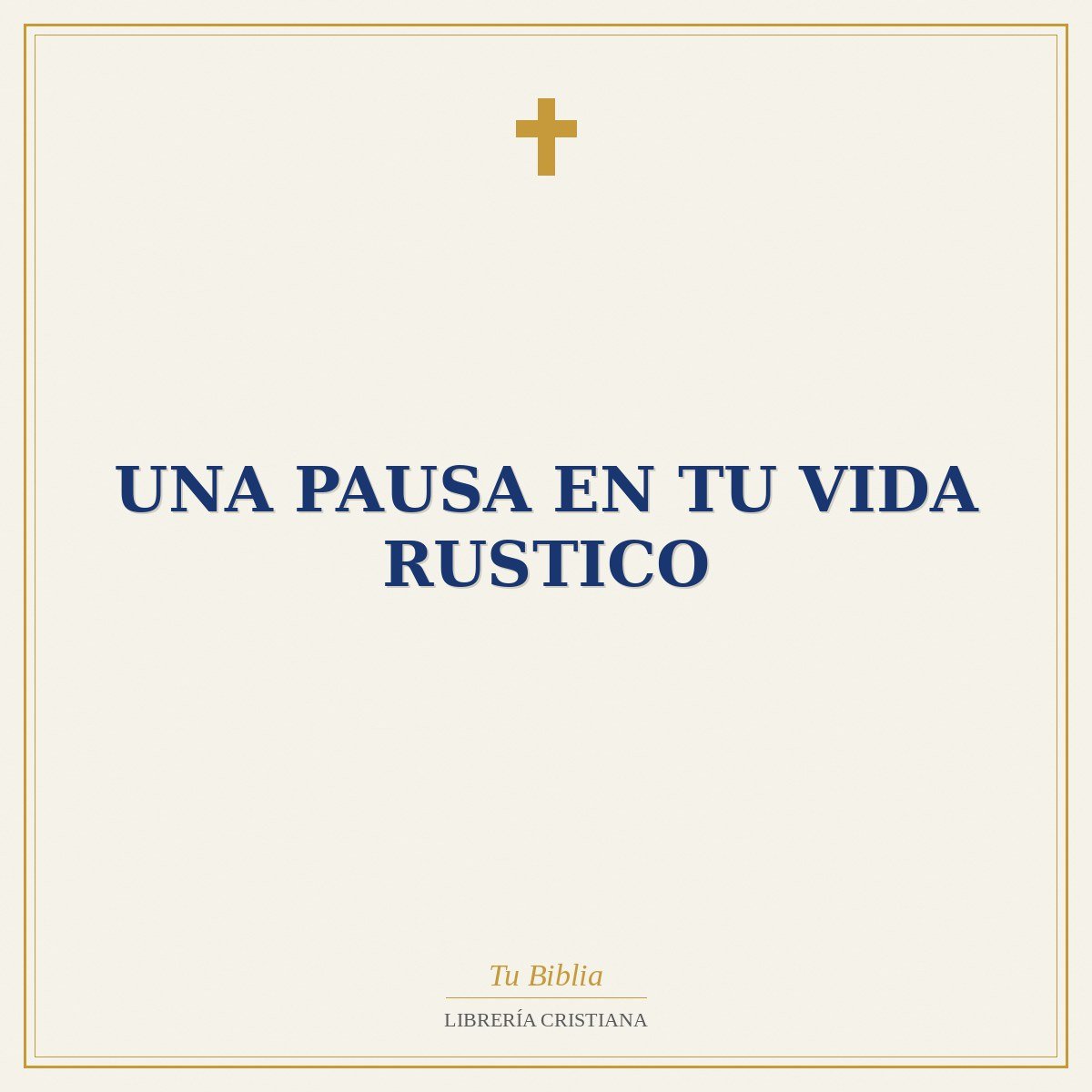 Una pausa en tu vida rustico 1 Una pausa en tu vida rustico