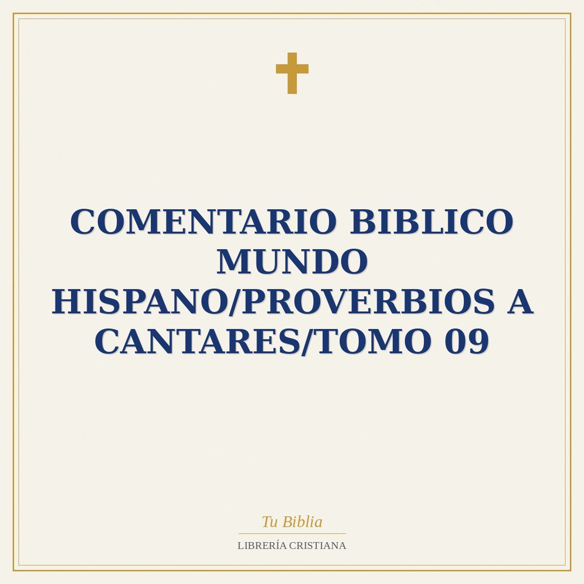 Comentario Biblico Mundo Hispano/Proverbios A Cantares/Tomo 09 1 Comentario Biblico Mundo Hispano/Proverbios A Cantares/Tomo 09