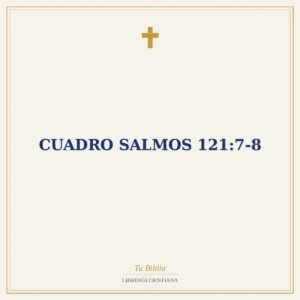 Cuadro Salmos 121:7-8