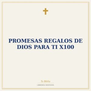 Promesas Regalos de Dios para ti x100