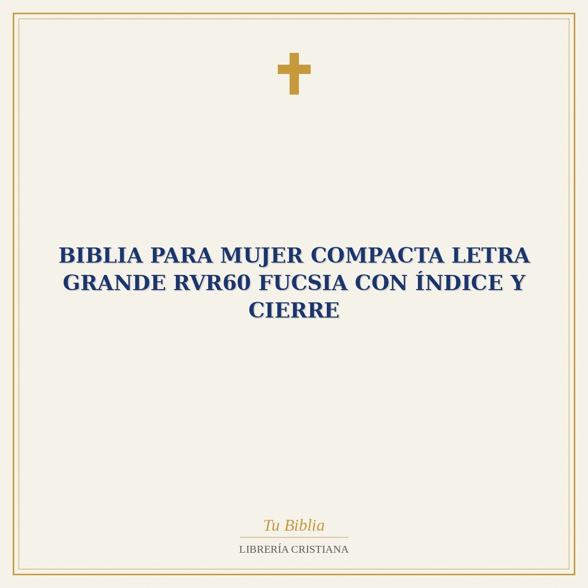Biblia para Mujer Compacta Letra Grande RVR60 Fucsia con Índice y Cierre 1 Biblia para Mujer Compacta Letra Grande RVR60 Fucsia con Índice y Cierre