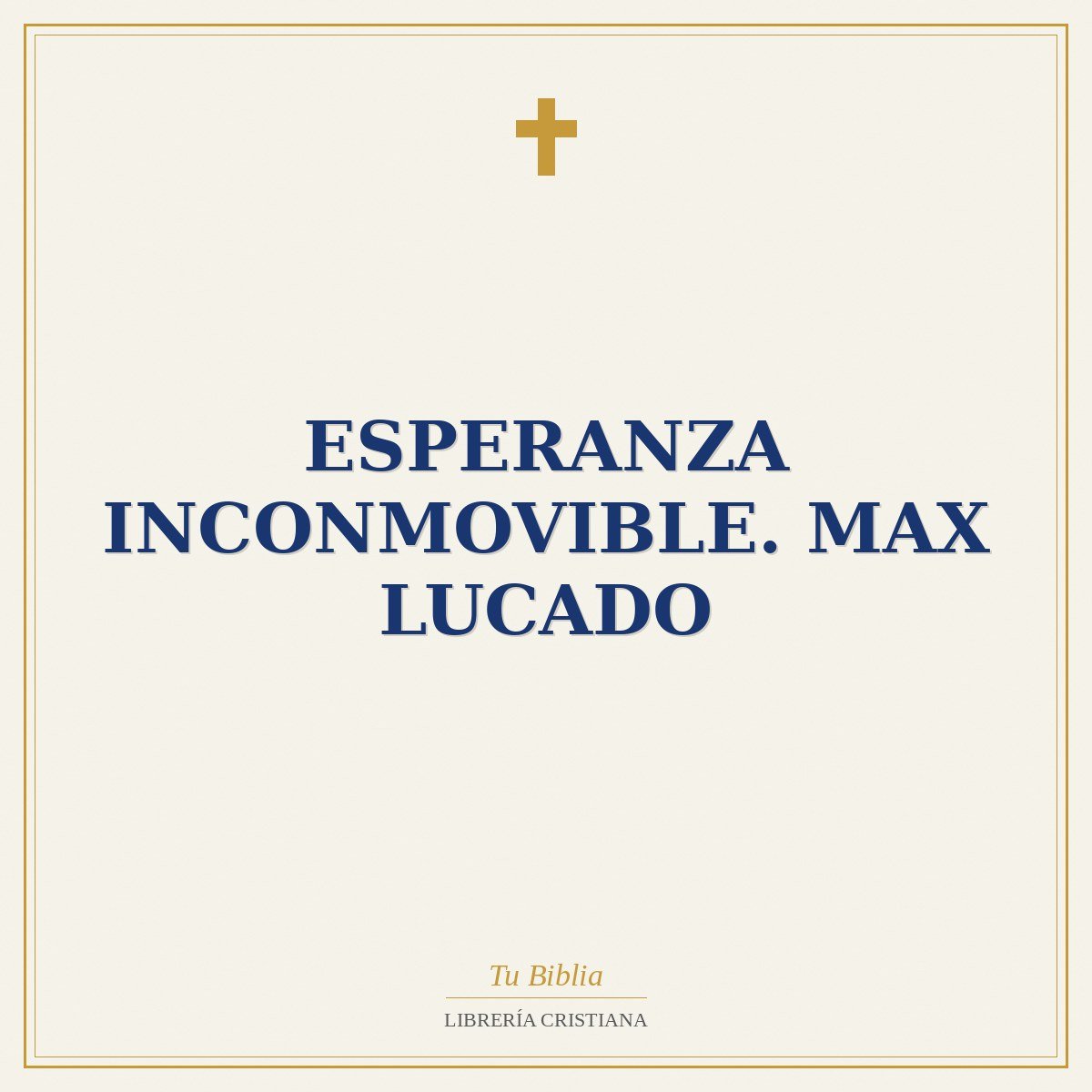 Esperanza inconmovible. Max Lucado 1 Esperanza inconmovible. Max Lucado