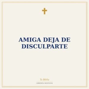 Amiga deja de disculparte