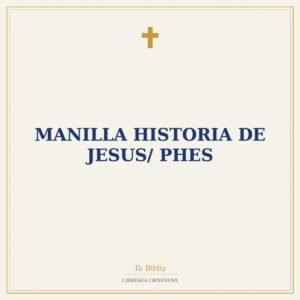 Manilla Historia De Jesus/ Phes