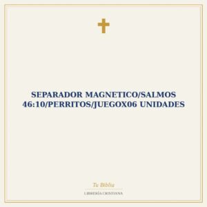 Separadores Magnéticos Salmos 46:10