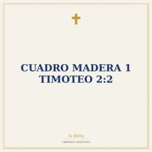 CUADRO MADERA 1 TIMOTEO 2:2