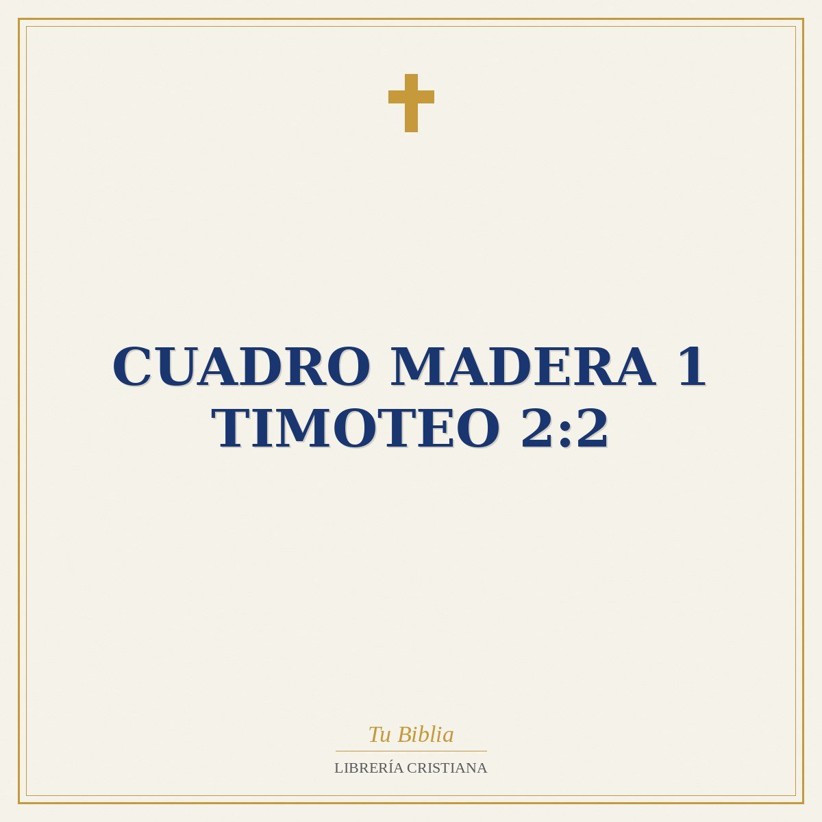 Cuadro Madera 1 Timoteo 2:2 1 Cuadro Madera 1 Timoteo 2:2