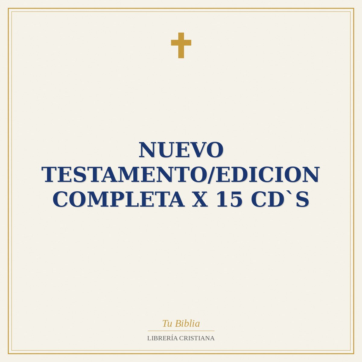 Nuevo Testamento/Edicion Completa X 15 CD`S 1 Nuevo Testamento/Edicion Completa X 15 CD`S