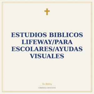 Estudios Biblicos Lifeway/Para Escolares/Ayudas Visuales