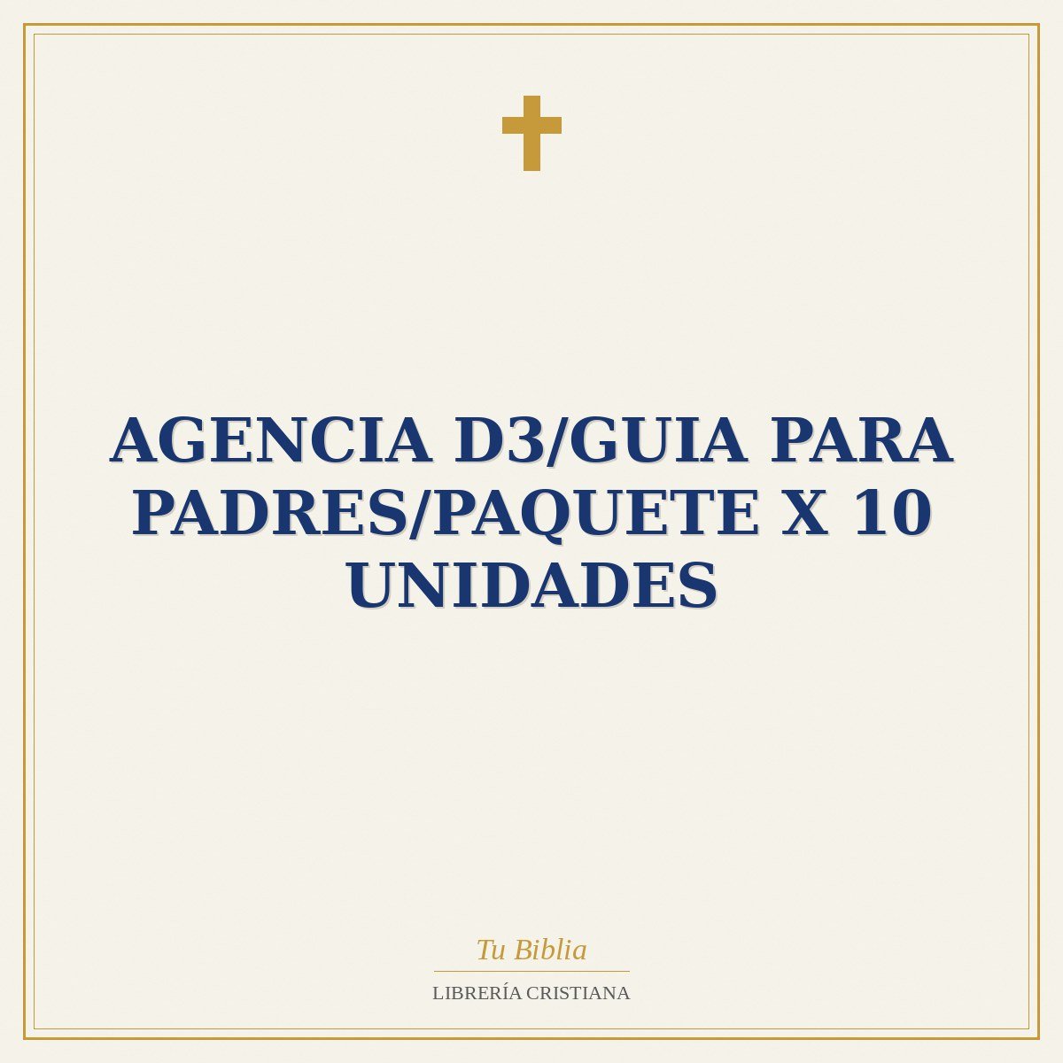 Agencia D3/Guia Para Padres/Paquete X 10 Unidades 1 Agencia D3/Guia Para Padres/Paquete X 10 Unidades